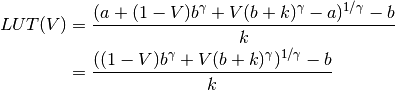 LUT(V) &= \frac{( a + (1-V)b^\gamma + V(b+k)^\gamma -a)^{1/\gamma}-b}{k}\\
    &= \frac{( (1-V)b^\gamma + V(b+k)^\gamma )^{1/\gamma}-b}{k}